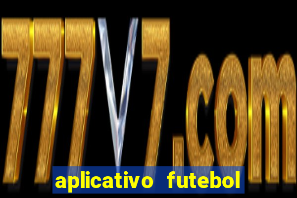 aplicativo futebol da hora 3.3